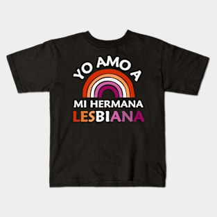 Yo Amo A Mi Hermana Lesbiana Kids T-Shirt